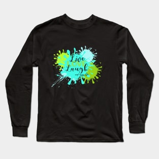 Live-Love-laugh Long Sleeve T-Shirt